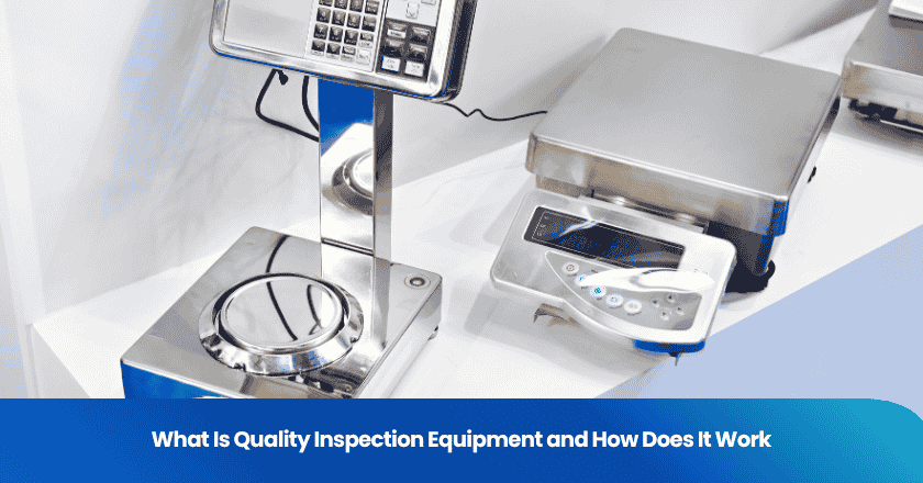 What Is Quality Inspection Equipment and How Does It Work